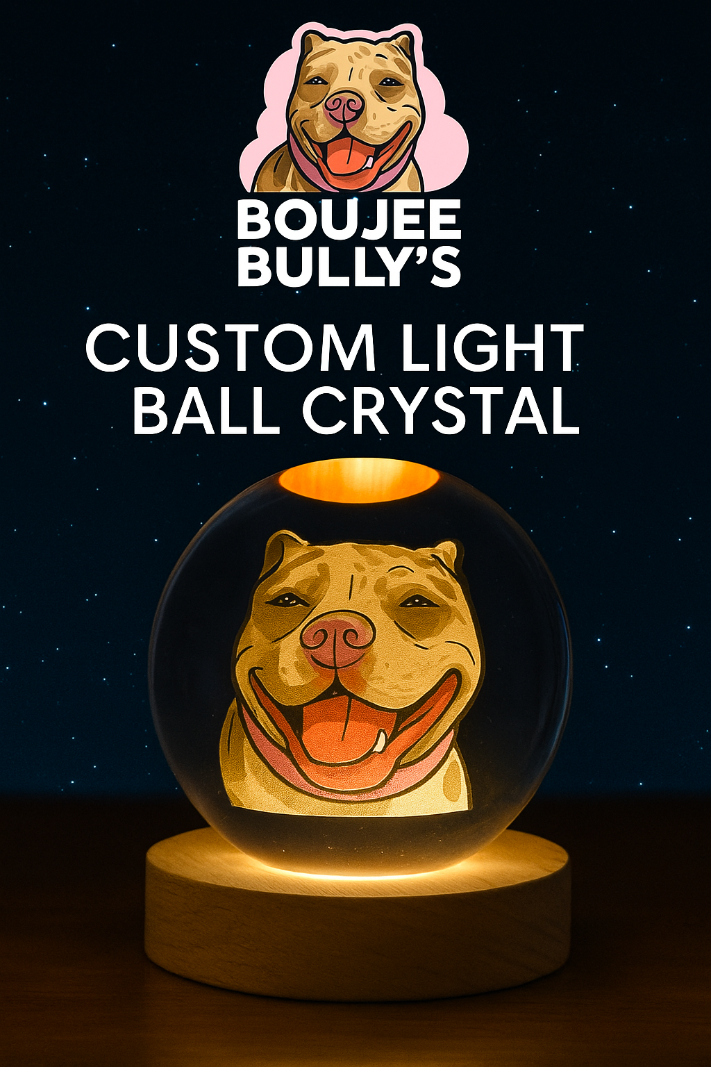 Boujee Bully’s Custom Light Ball Crystal